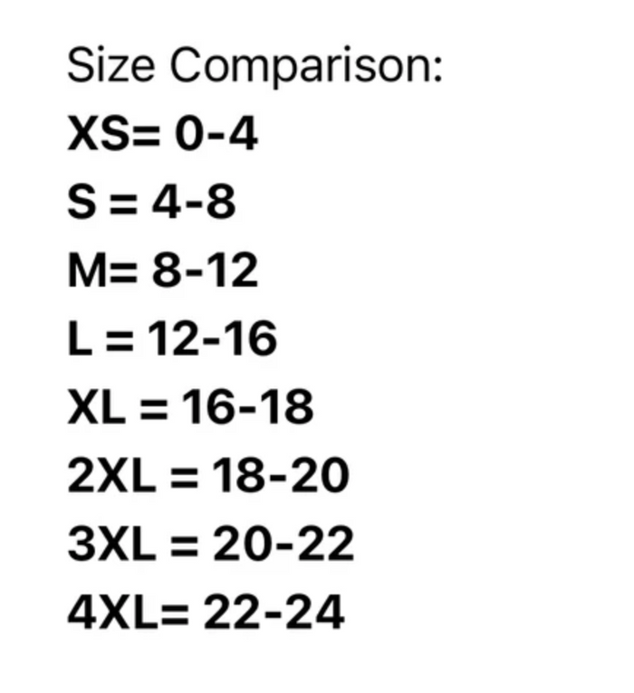 Size comparison chart listingXS= 0-4, S = 4-8, M = 8-12, L = 12-16, XL = 16-18, 2XL = 18-20, 3XL = 20-22, 4XL = 22-24 in bold black text on a white background.