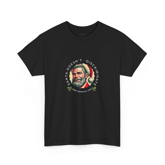 Santa Doesn’t Discriminate Graphic T-Shirt | LGBTQ Equality Holiday Tee